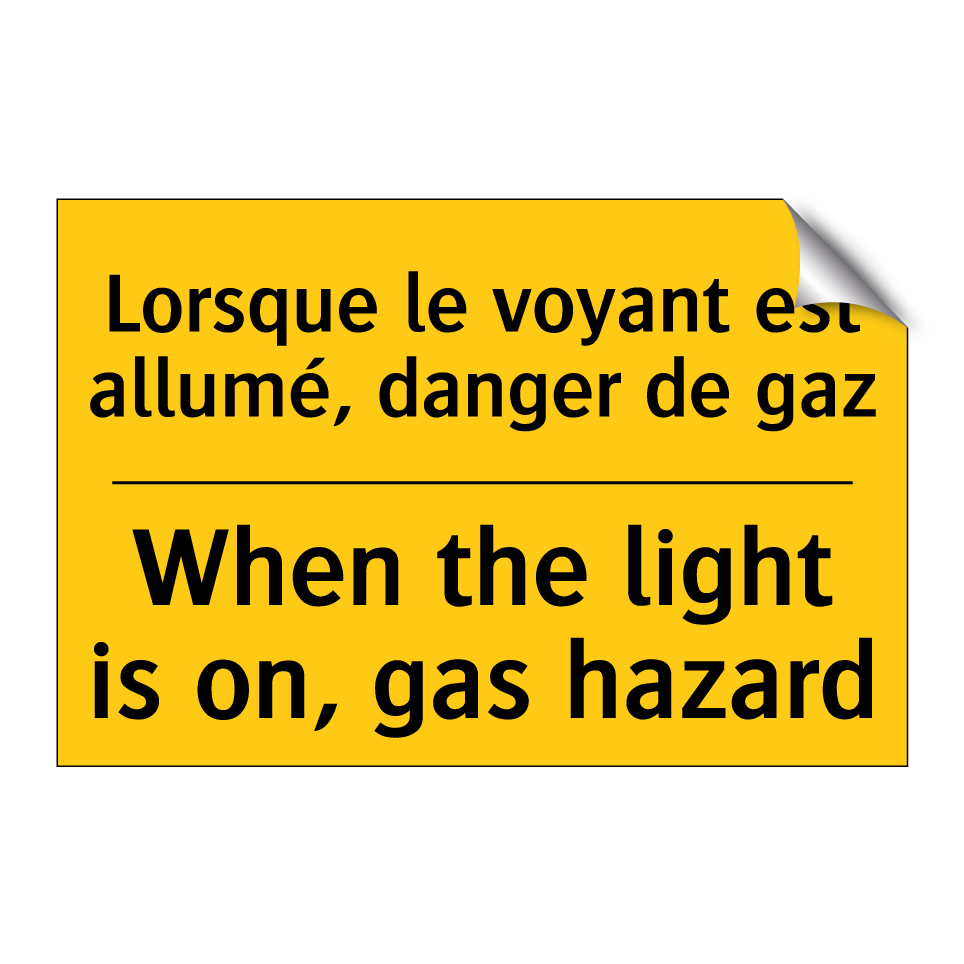 Lorsque le voyant est allumé,  /.../ - When the light is on, gas hazard /.../
