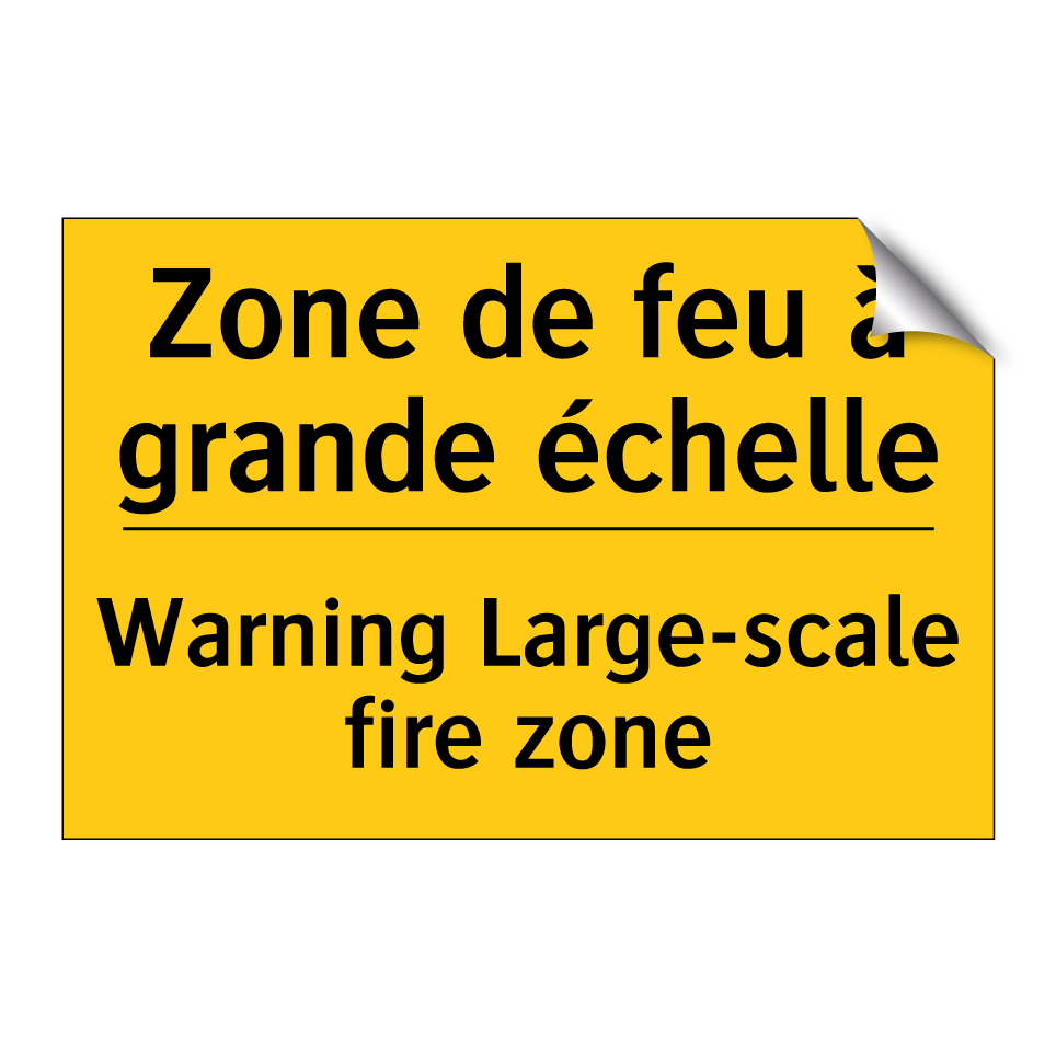 Zone de feu à grande échelle - Warning Large-scale fire zone
