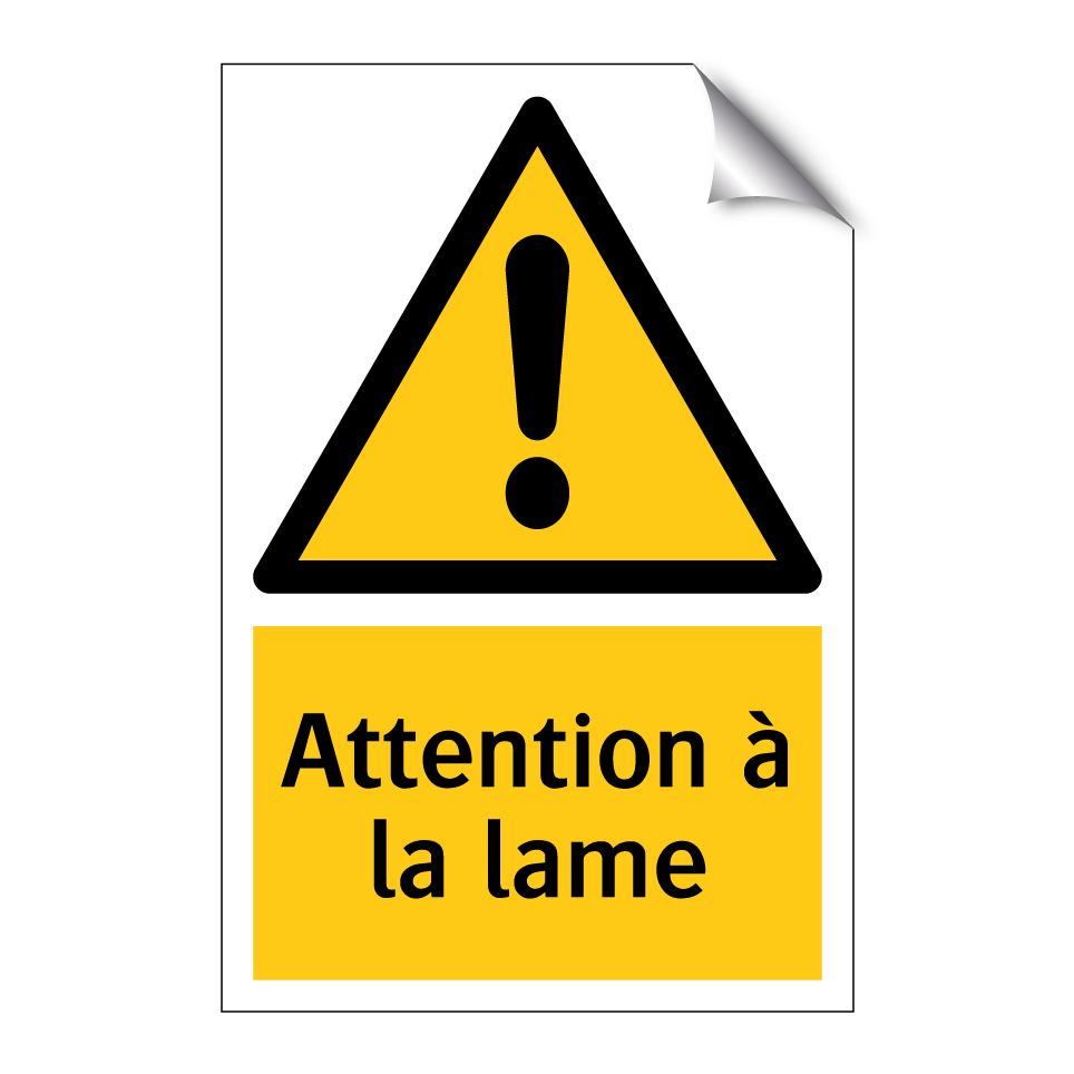 Attention à la lame