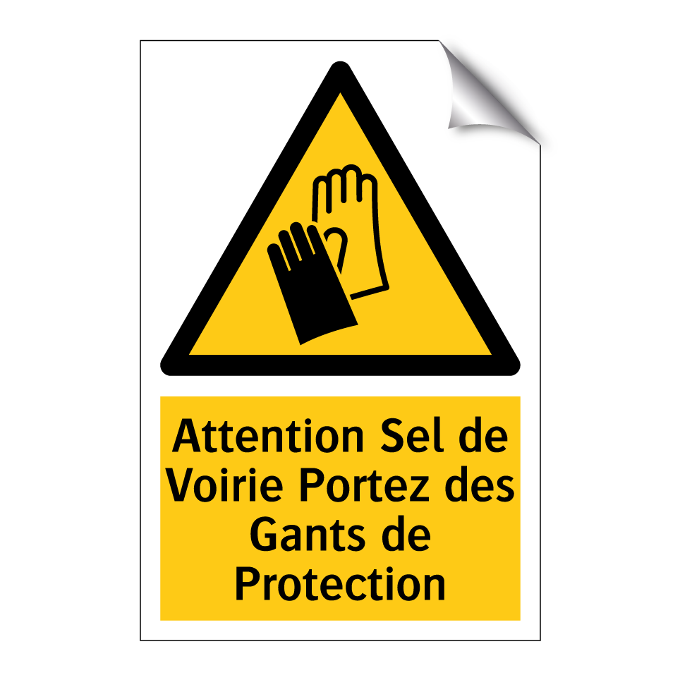 Attention Sel de Voirie Portez des Gants de Protection
