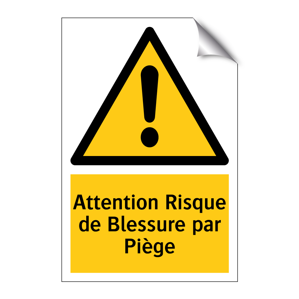 Attention Risque de Blessure par Piège