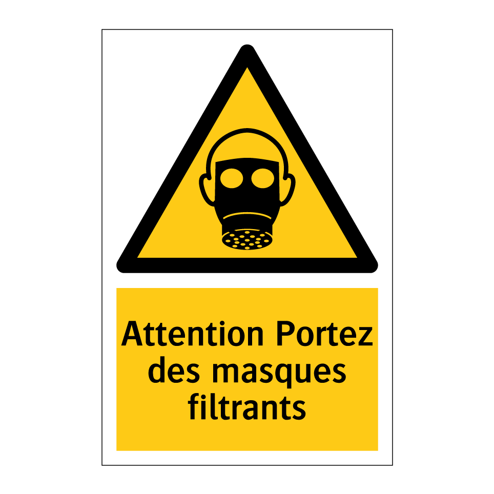 Attention Portez des masques filtrants