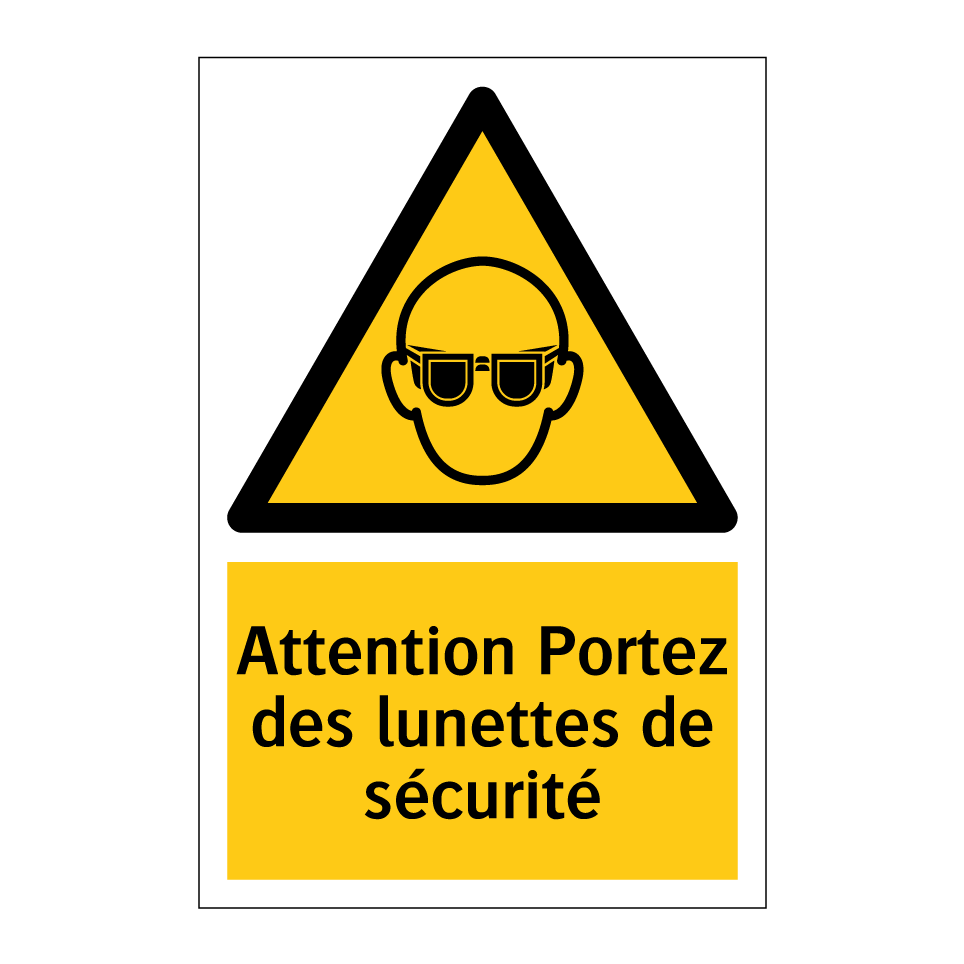 Attention Portez des lunettes de sécurité