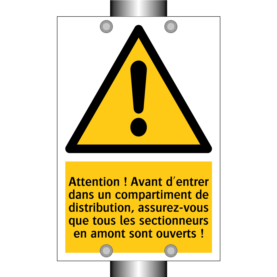 Attention ! Avant d'entrer dans un compartiment de distribution, assurez-vous que tous les sectionneurs en amont sont ouverts !