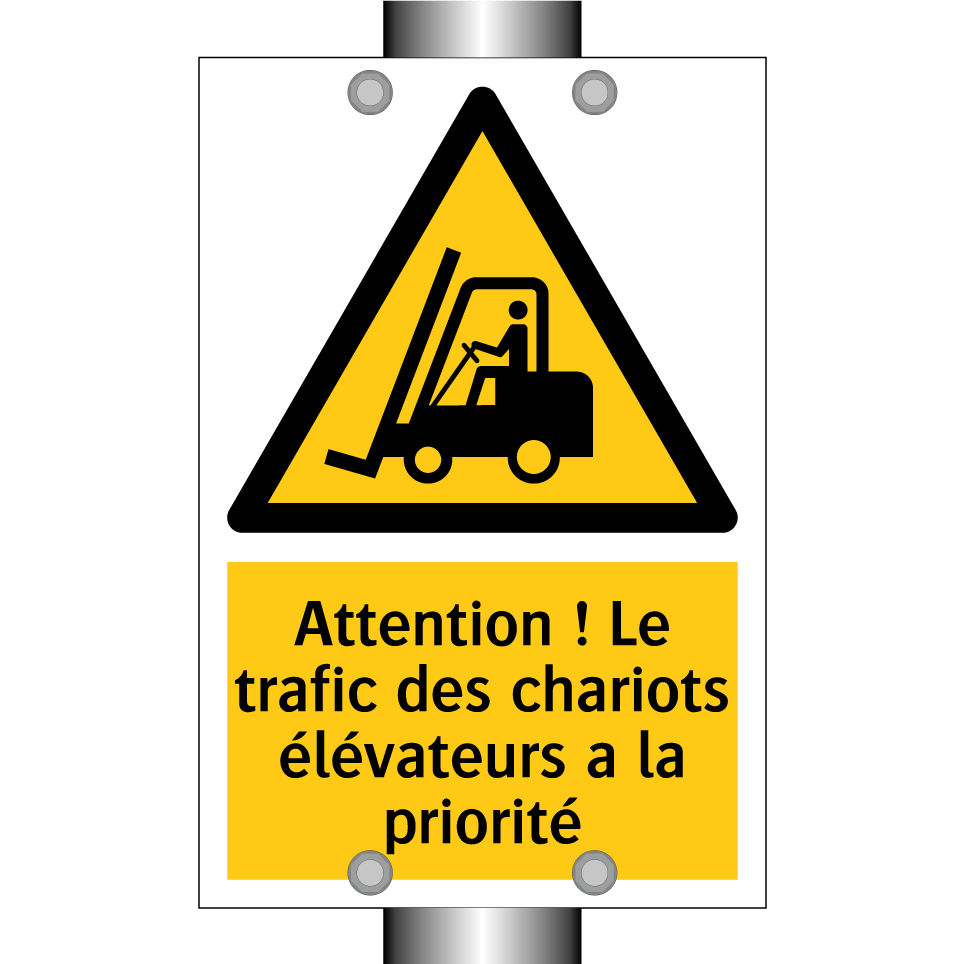 Attention ! Le trafic des chariots élévateurs a la priorité