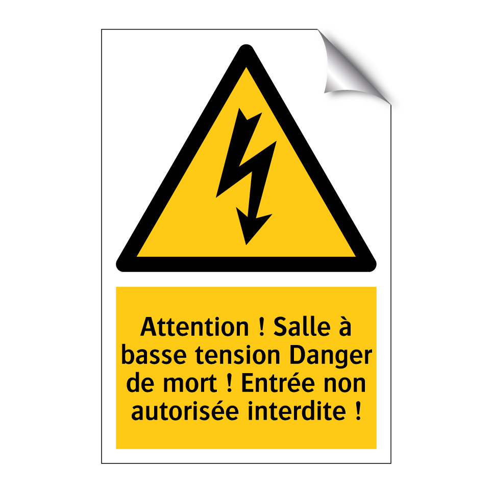 Attention ! Salle à basse tension Danger de mort ! Entrée non autorisée interdite !