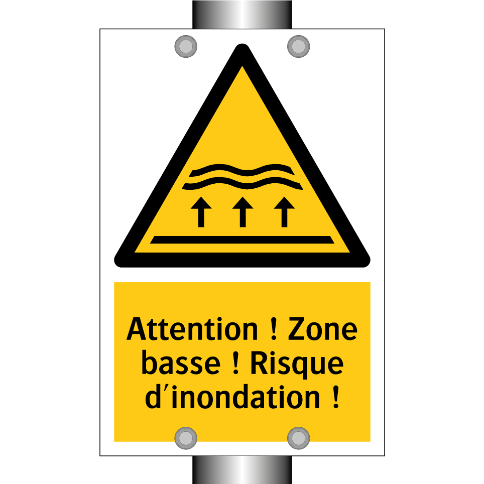 Attention ! Zone basse ! Risque d'inondation !