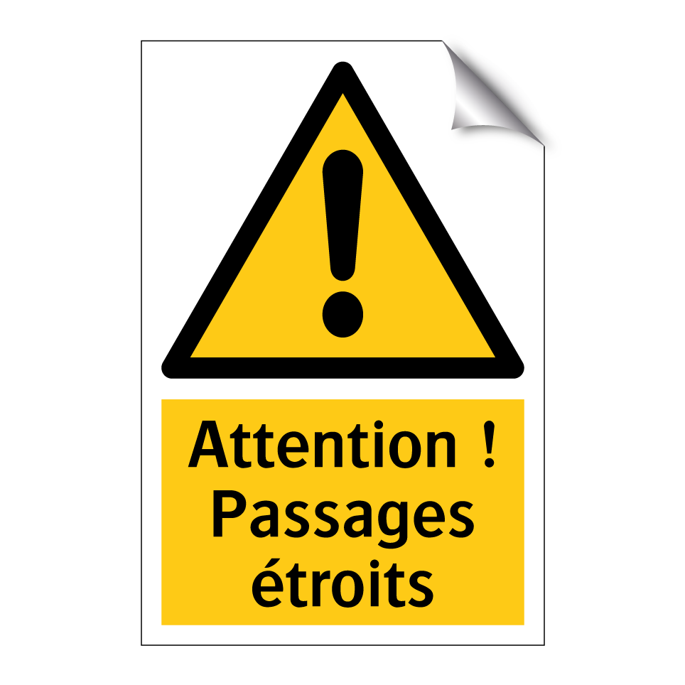 Attention ! Passages étroits
