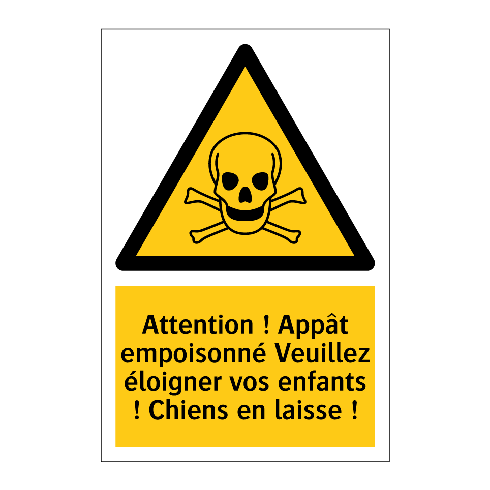Attention ! Appât empoisonné Veuillez éloigner vos enfants ! Chiens en laisse !