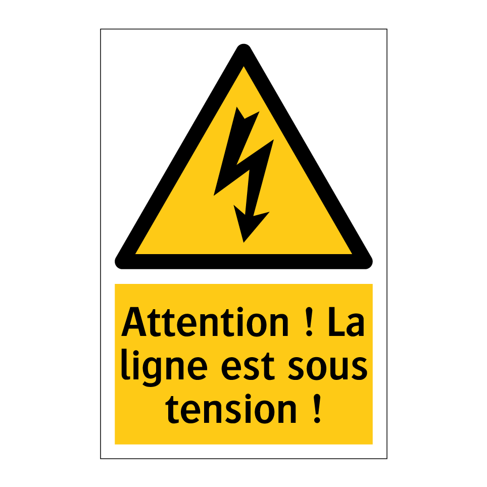 Attention ! La ligne est sous tension !