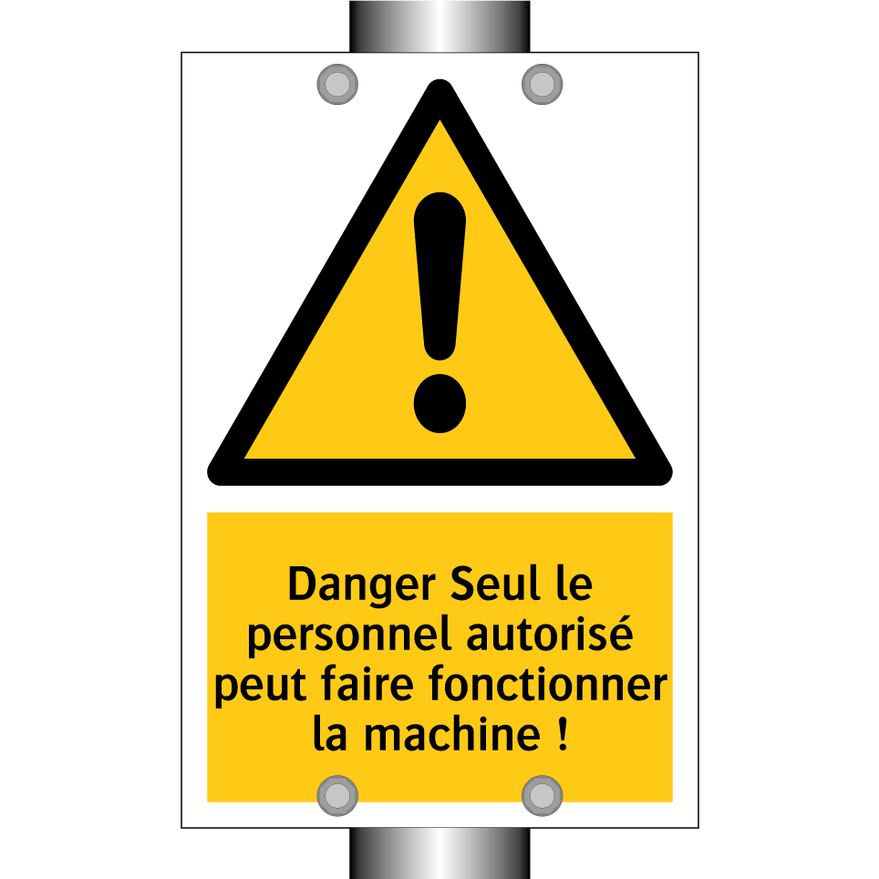 Danger Seul le personnel autorisé peut faire fonctionner la machine !