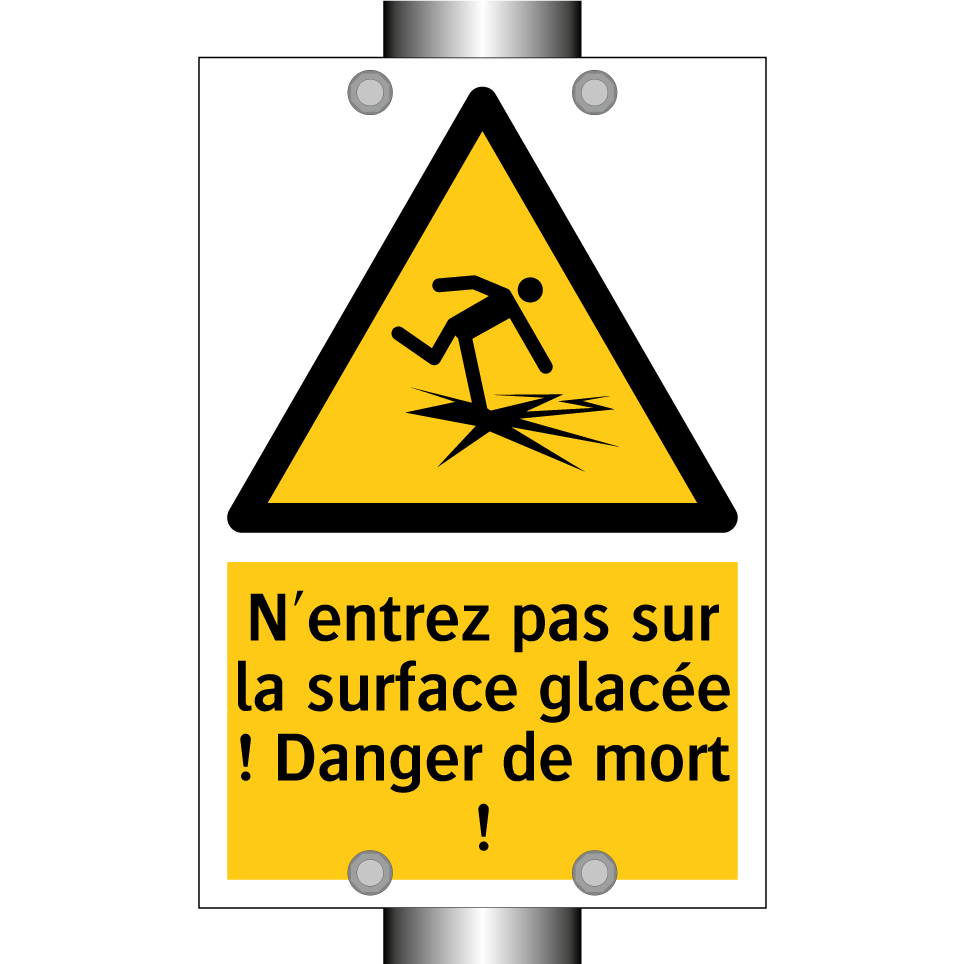 N'entrez pas sur la surface glacée ! Danger de mort !