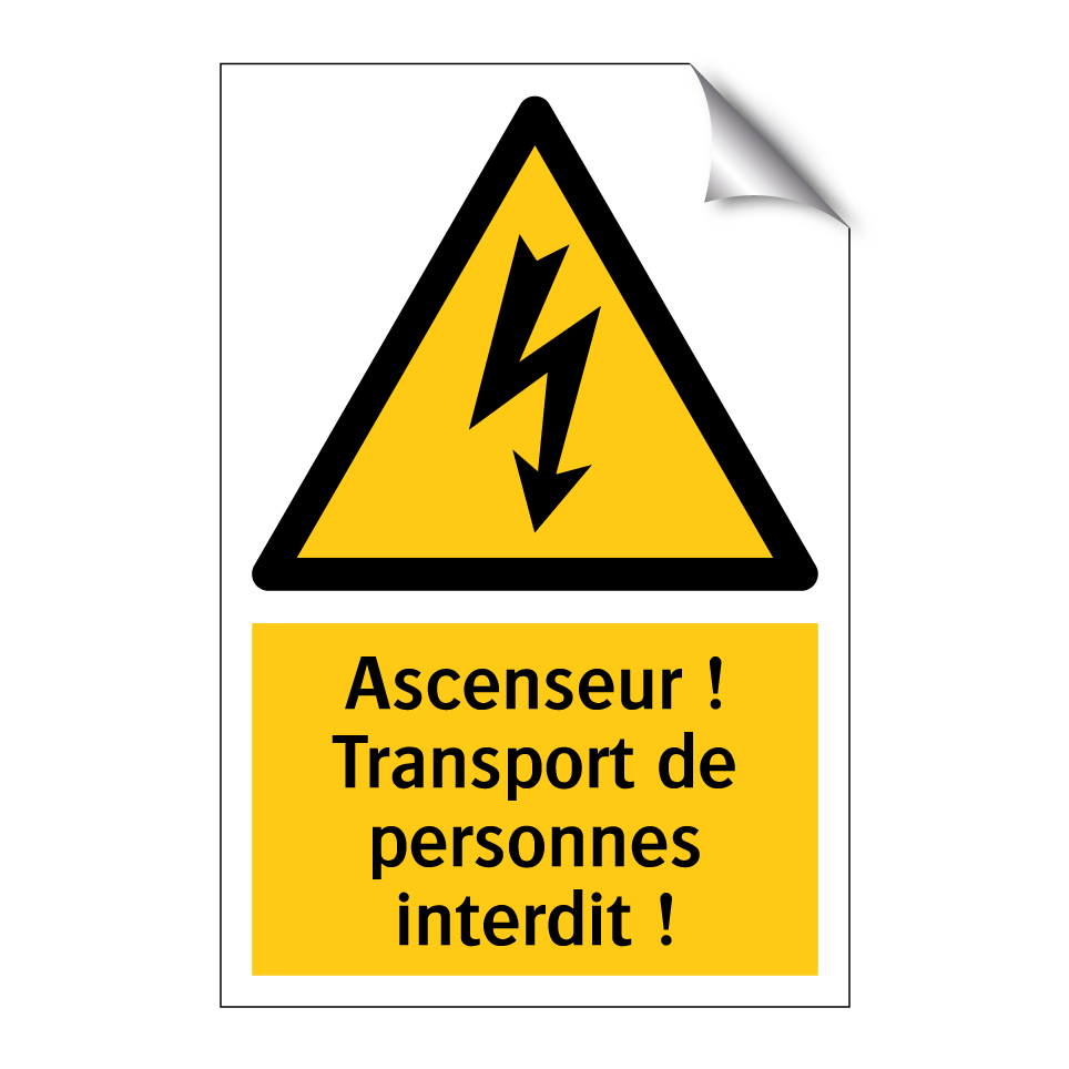 Ascenseur ! Transport de personnes interdit !