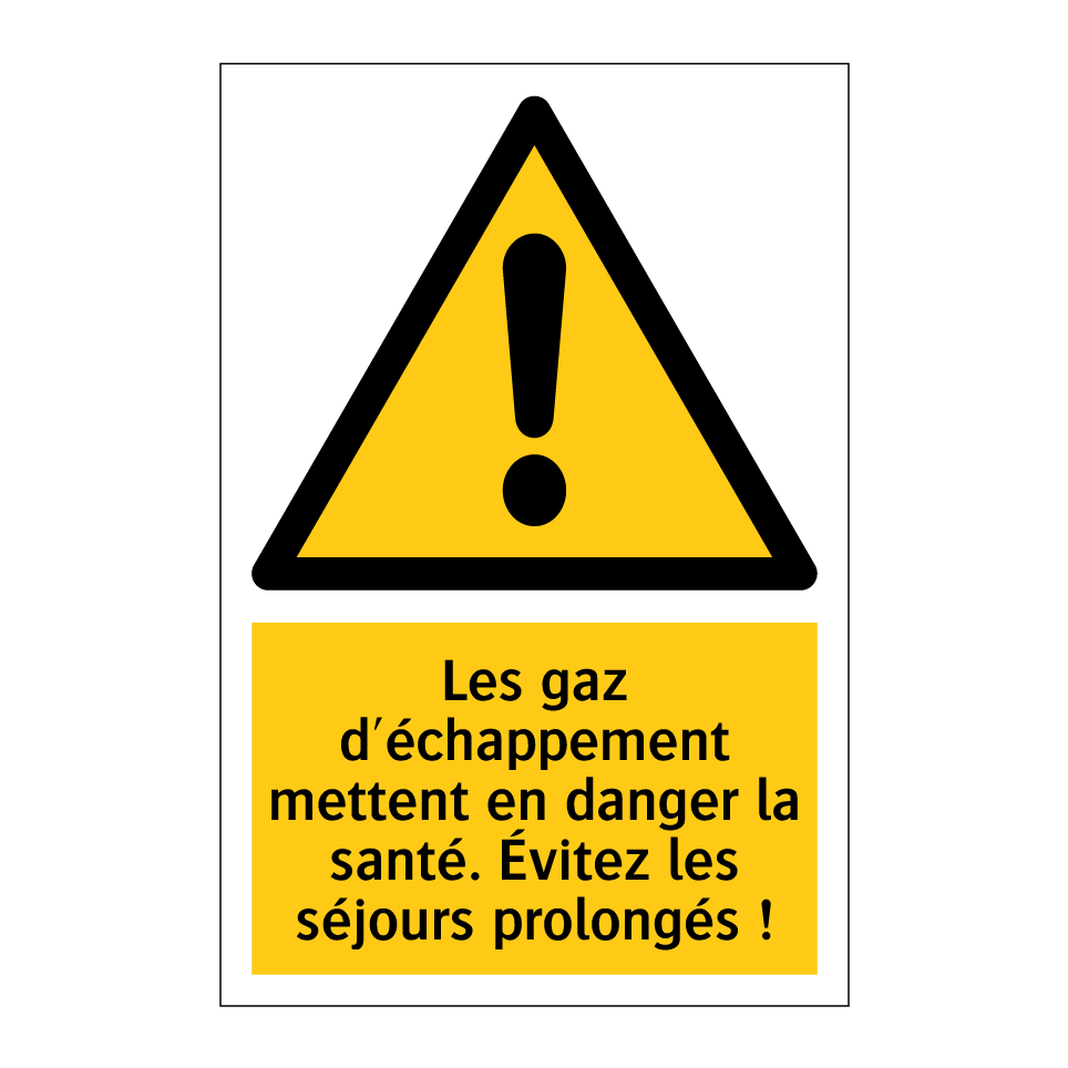 Les gaz d'échappement mettent en danger la santé. Évitez les séjours prolongés !