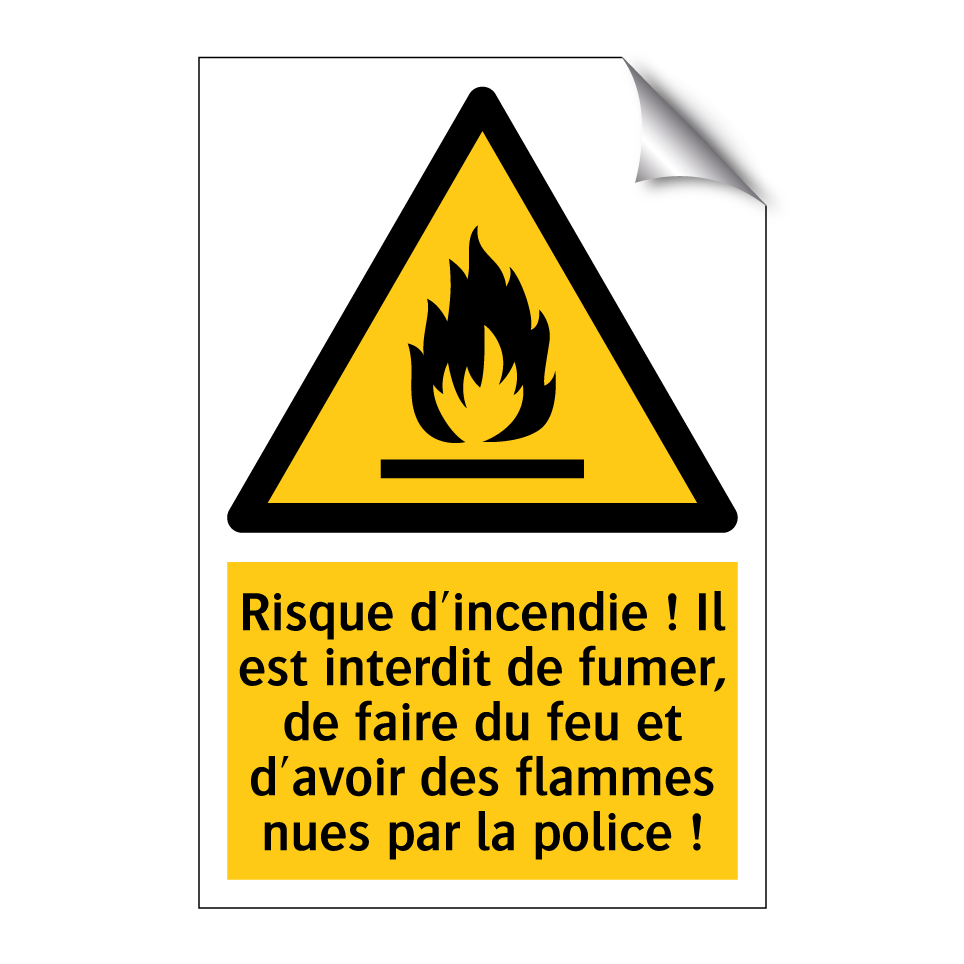 Risque d'incendie ! Il est interdit de fumer, de faire du feu et d'avoir des flammes nues par la police !