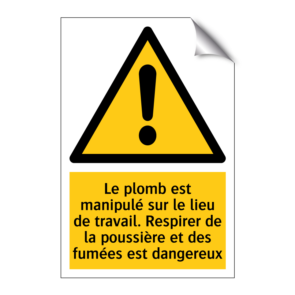Le plomb est manipulé sur le lieu de travail. Respirer de la poussière et des fumées est dangereux