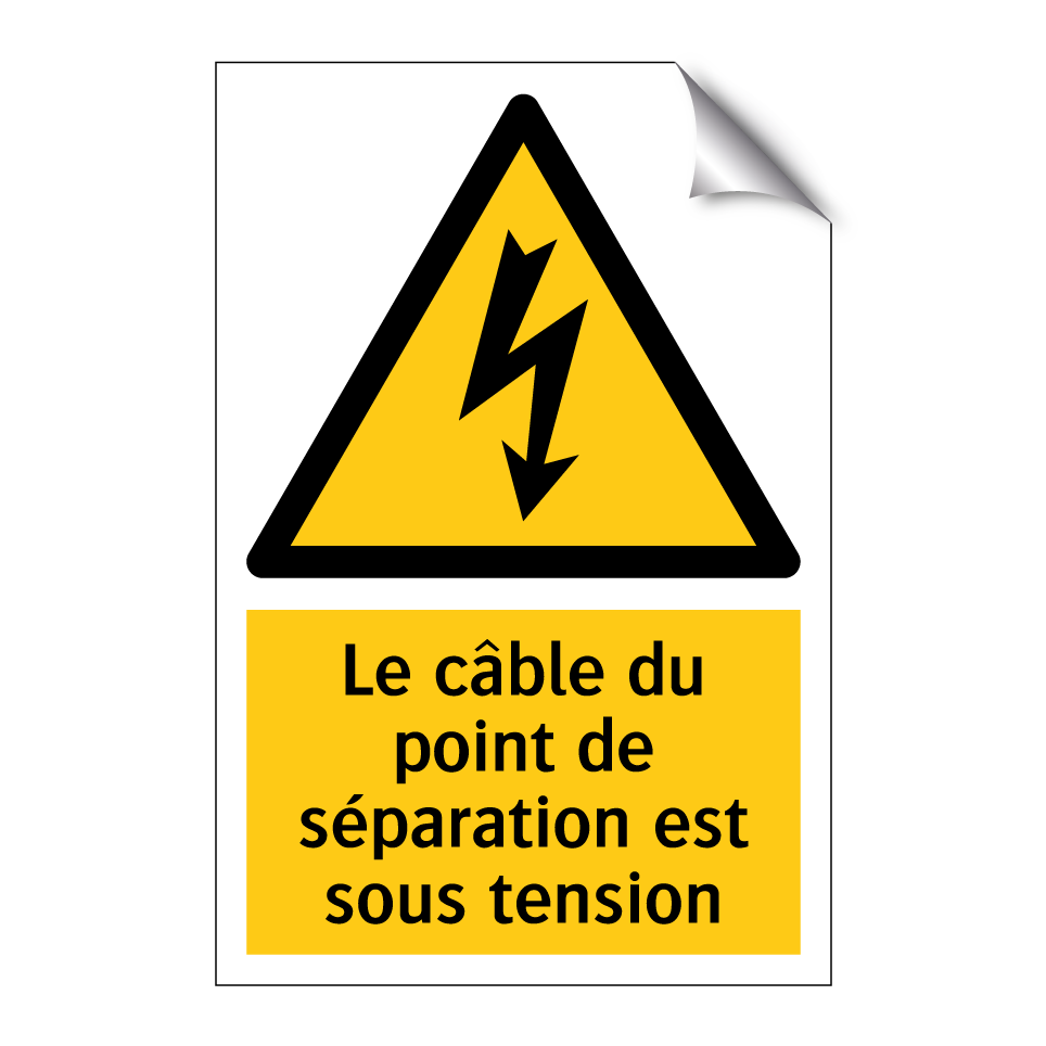 Le câble du point de séparation est sous tension