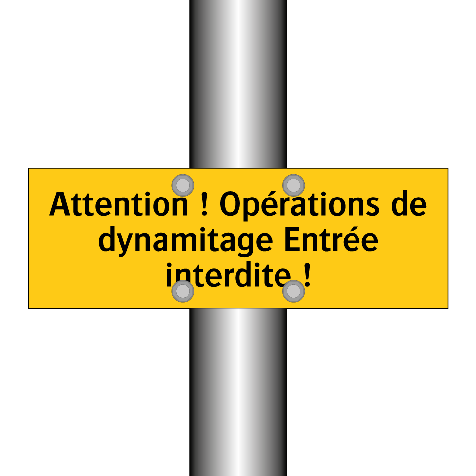 Attention ! Opérations de dynamitage Entrée interdite !