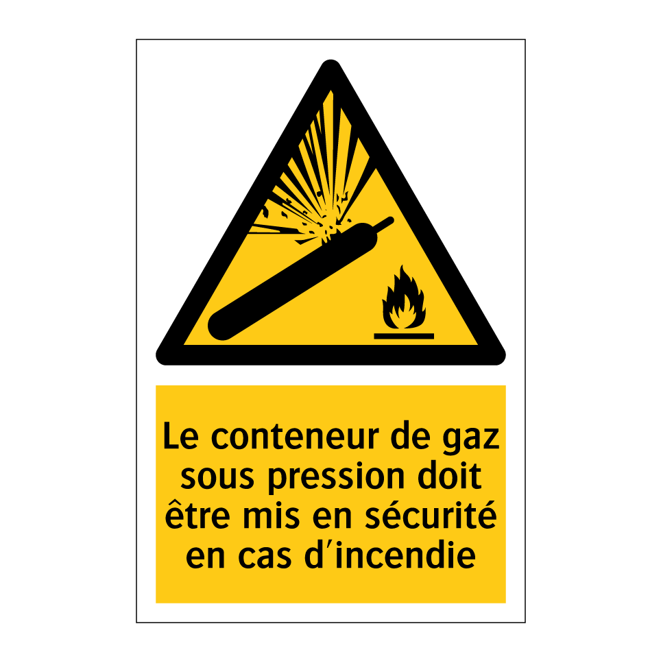 Le conteneur de gaz sous pression doit être mis en sécurité en cas d'incendie