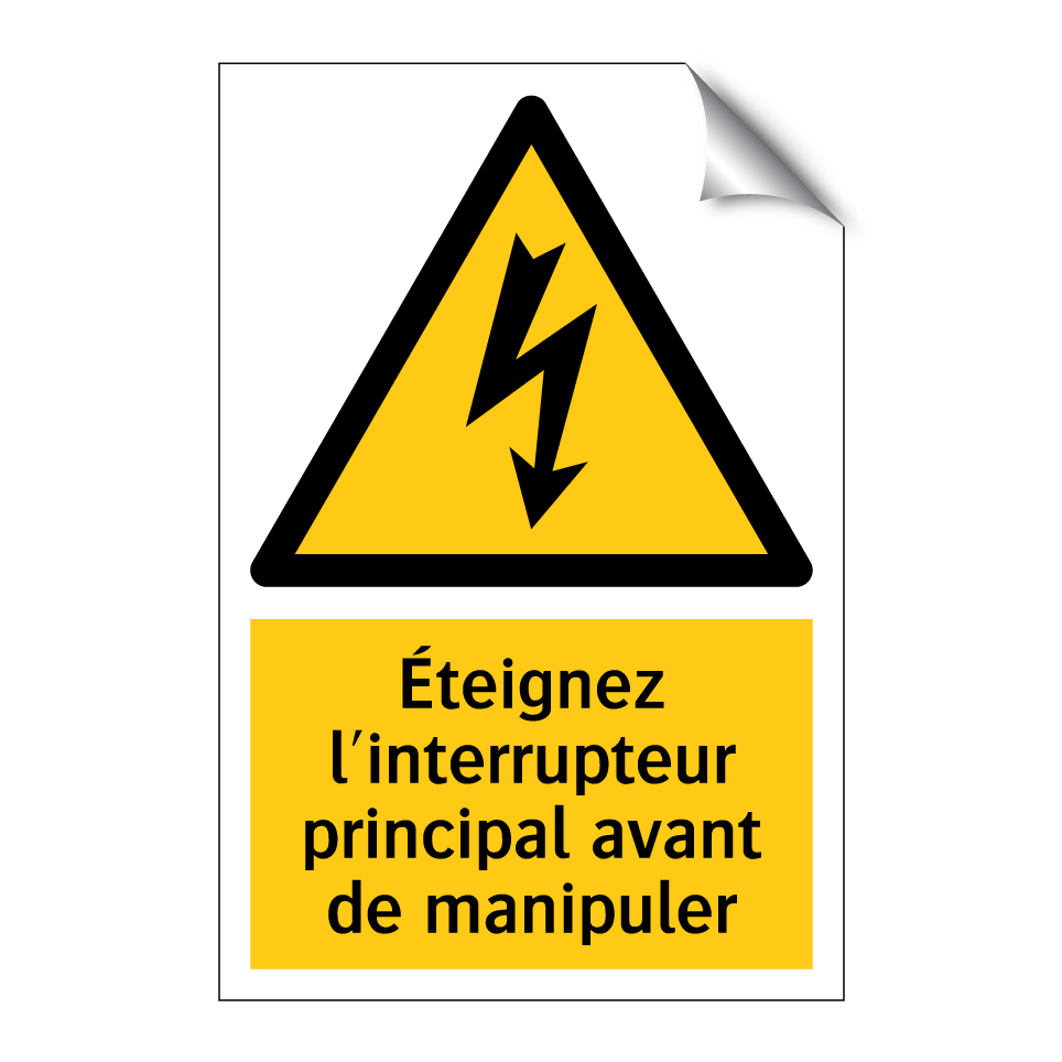 Éteignez l'interrupteur principal avant de manipuler