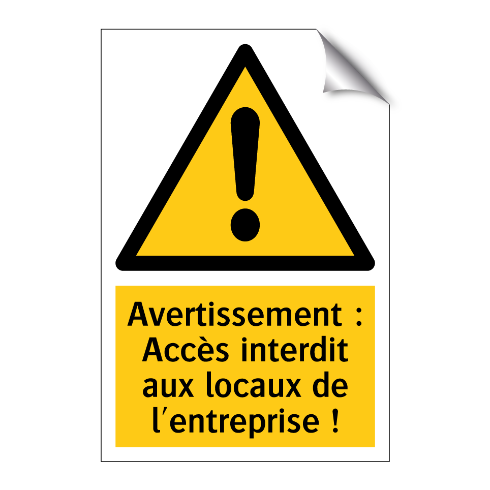 Avertissement : Accès interdit aux locaux de l'entreprise !