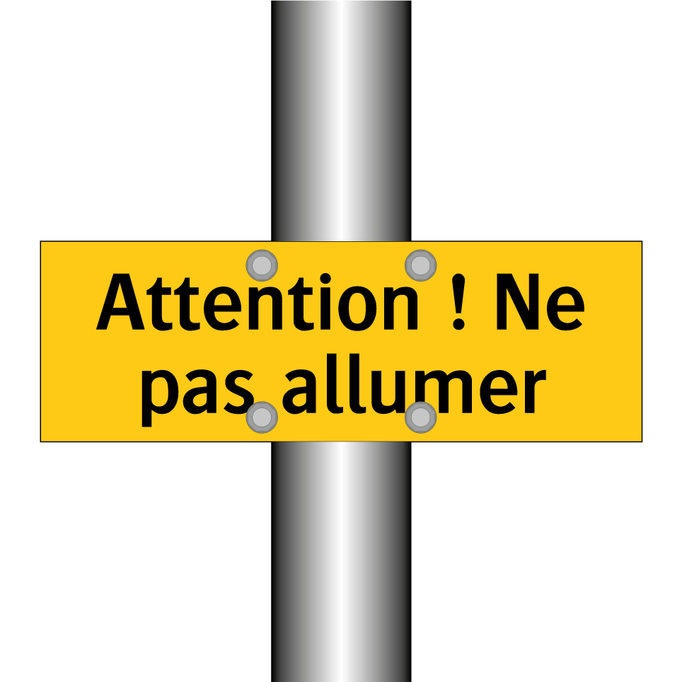 Attention ! Ne pas allumer