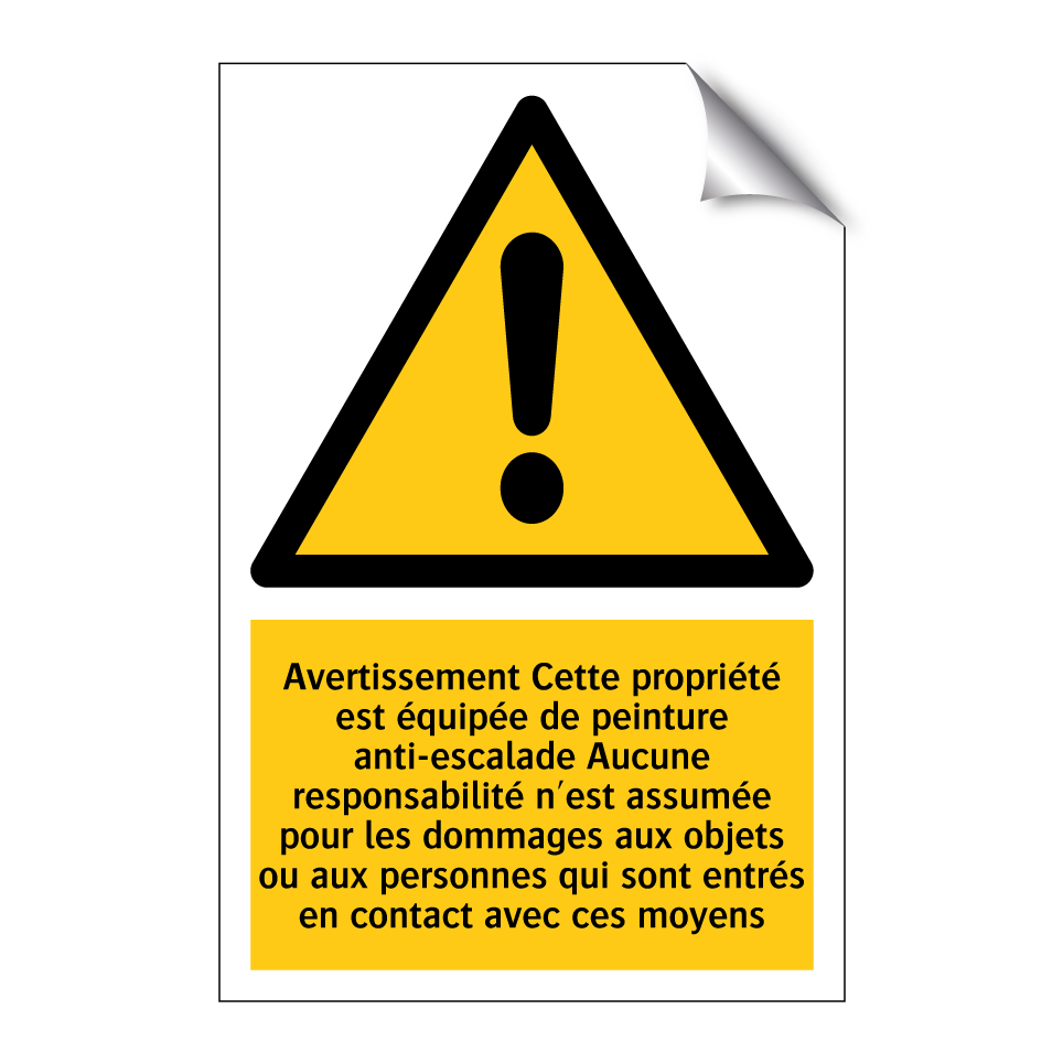 Avertissement Cette propriété est équipée de peinture anti-escalade Aucune responsabilité n'est assumée pour les dommages aux objets ou aux personnes qui sont entrés en contact avec ces moyens