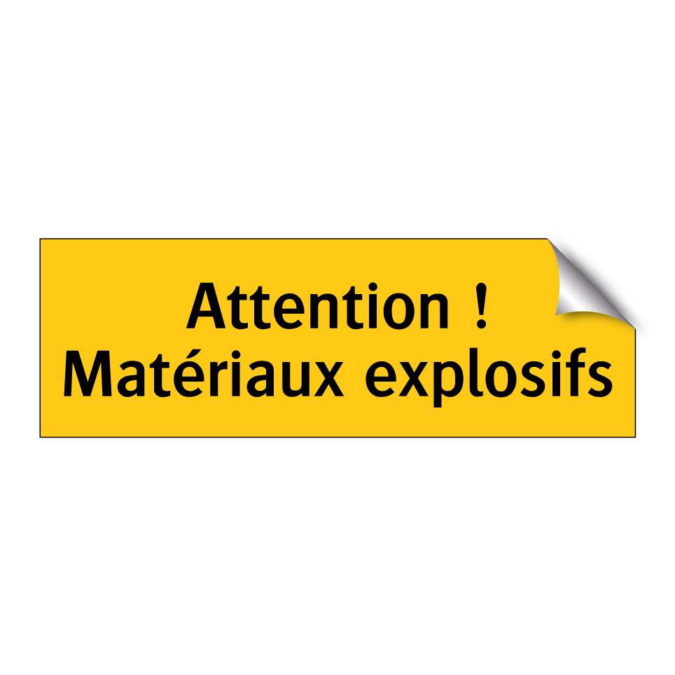 Attention ! Matériaux explosifs