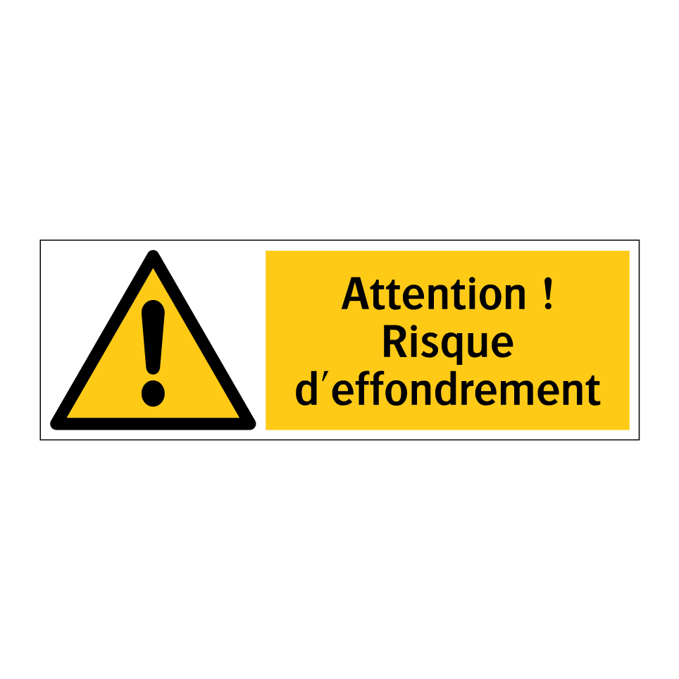 Attention ! Risque d'effondrement