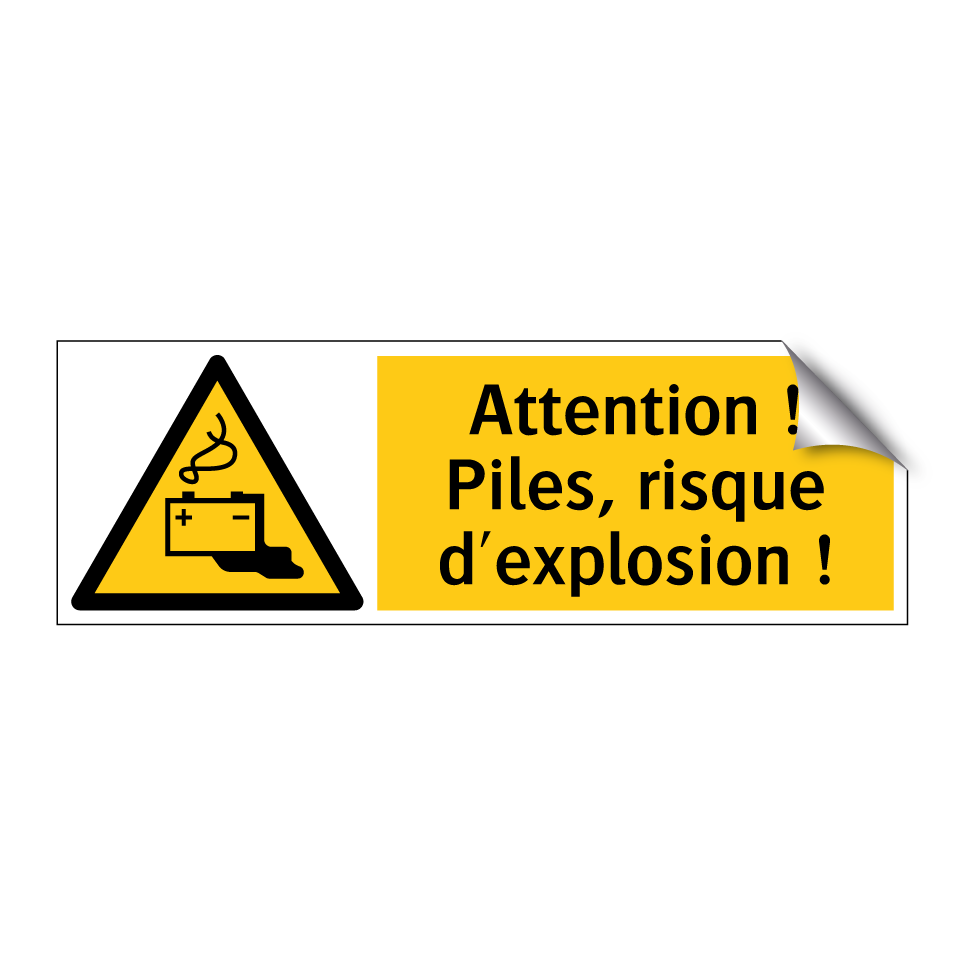 Attention ! Piles, risque d'explosion !