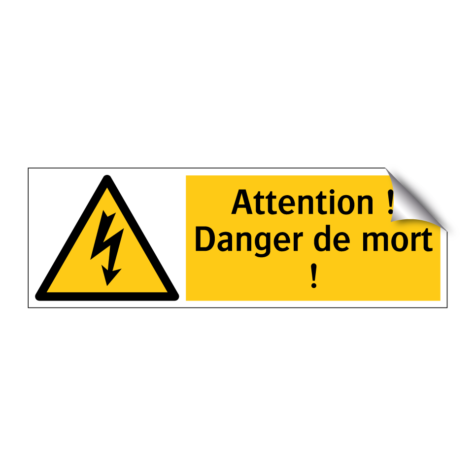 Attention ! Danger de mort !