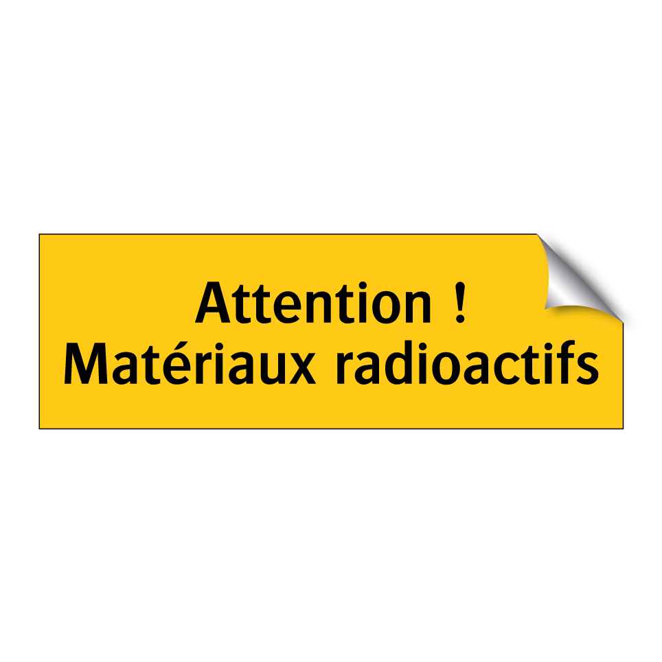 Attention ! Matériaux radioactifs