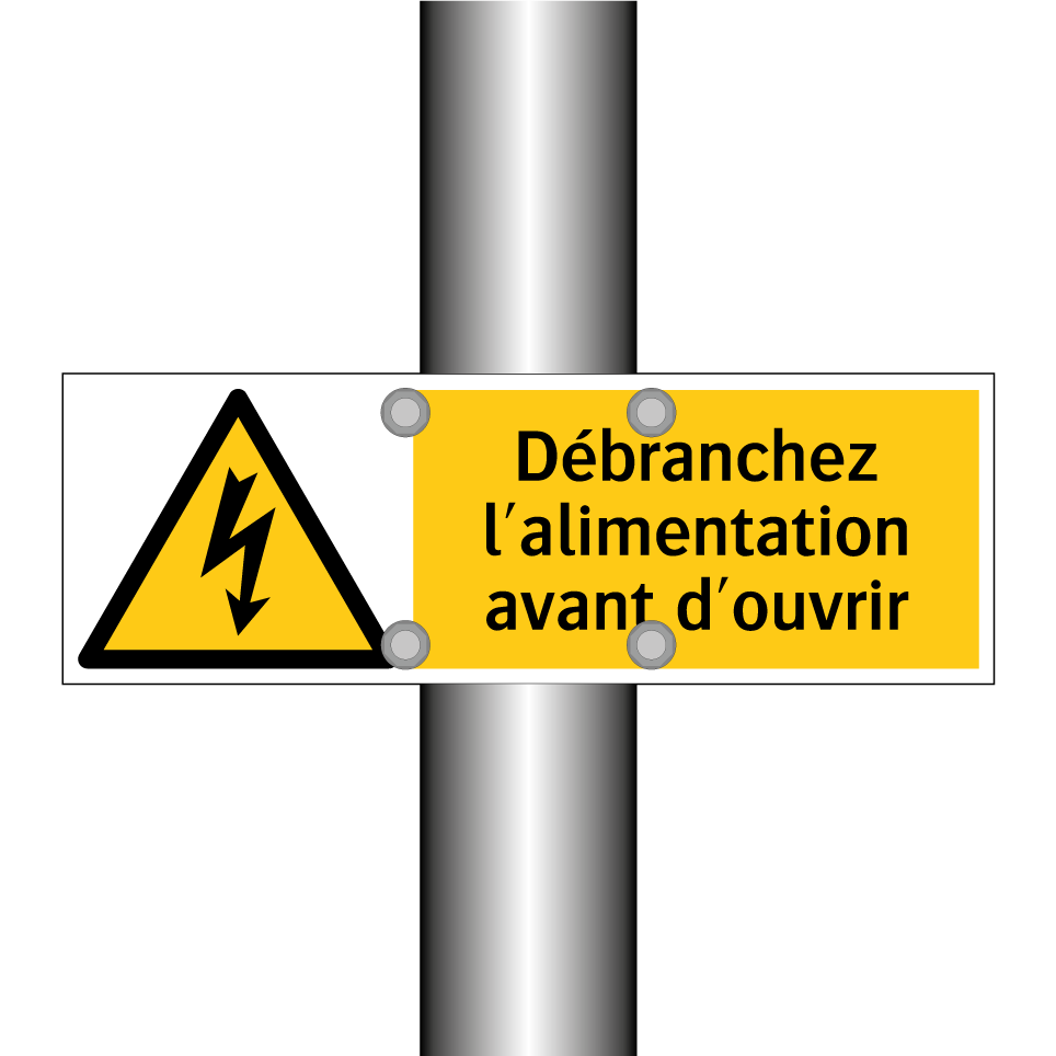 Débranchez l'alimentation avant d'ouvrir