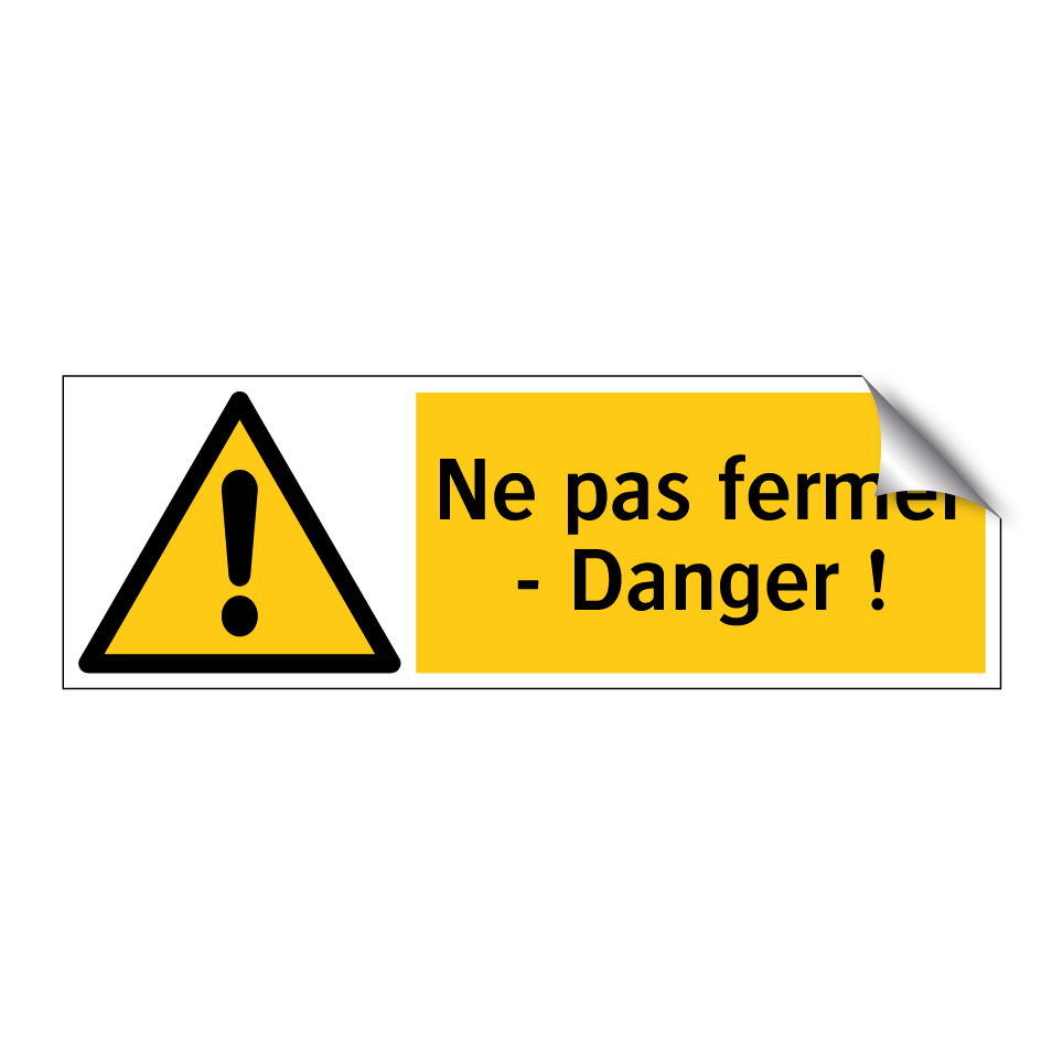 Ne pas fermer - Danger !