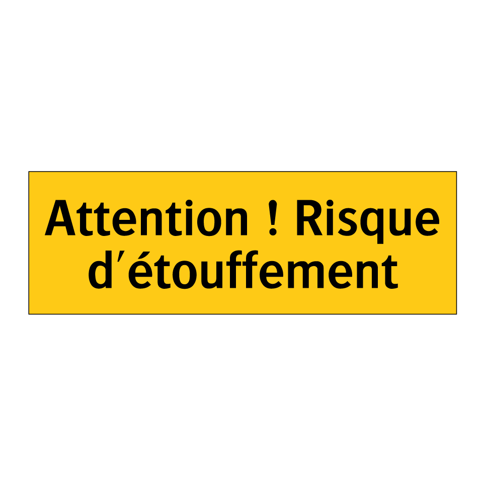 Attention ! Risque d'étouffement