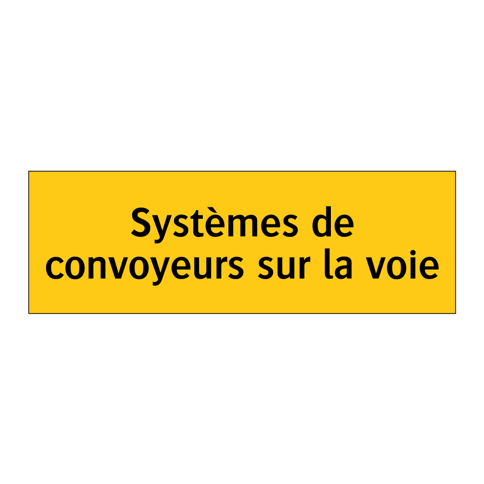 Systèmes de convoyeurs sur la voie
