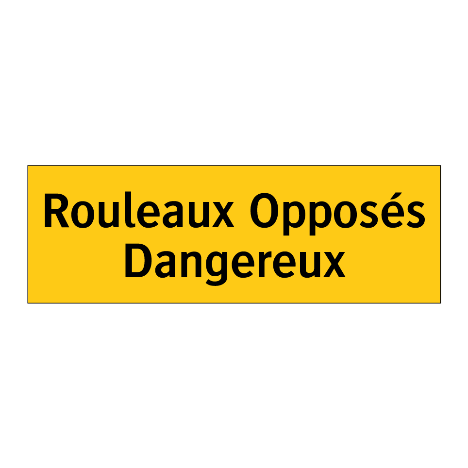 Rouleaux Opposés Dangereux